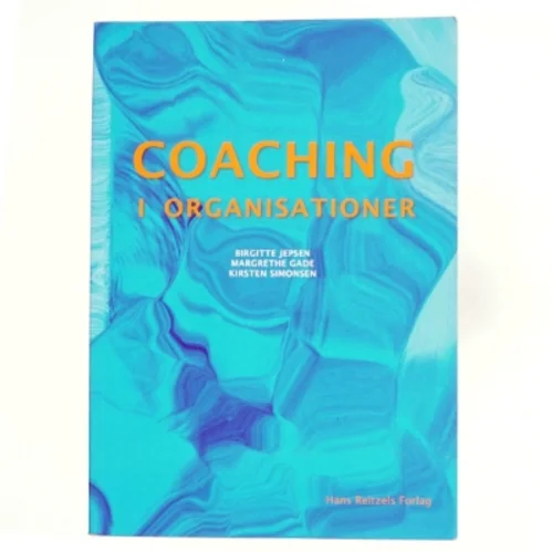 Coaching i organisationer af Birgitte Jepsen (Bog)