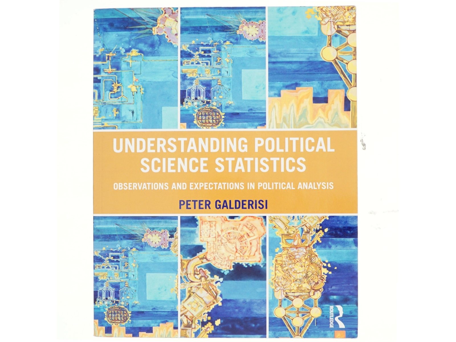 Understanding political science statistics : observations and expectations in political analysis af Peter Galderisi (Bog)