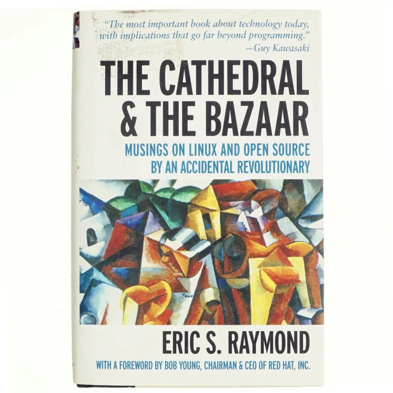 The cathedral and the bazaar : musings on Linux and open source by an accidental revolutionary af Eric S. Raymond (Bog)