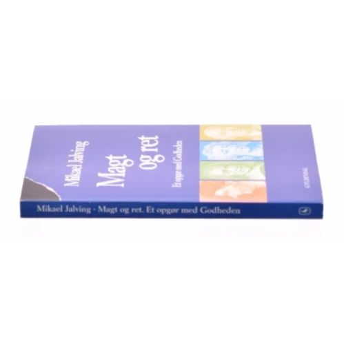 Magt og ret : et opgør med godheden af Mikael Jalving (Bog)