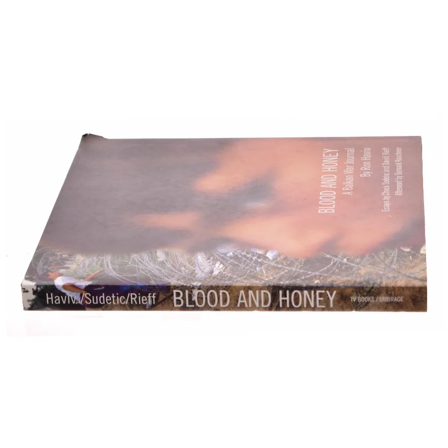 Blood and Honey - A Balkan War Journal by Ron Haviv