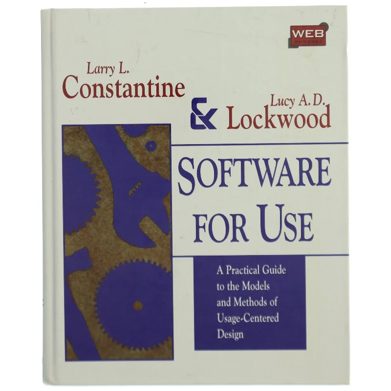Software for use : a practical guide to the models and methods of usage-centered design (Bog)