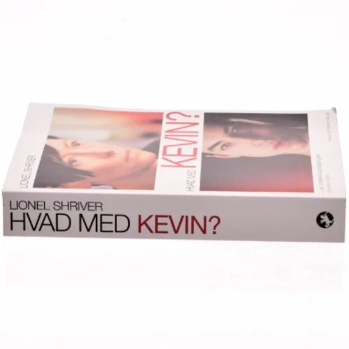 Hvad med Kevin? af Lionel Shriver (Bog)