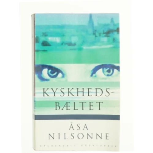 Kyskhedsbæltet af Åsa Nilsonne (Bog)