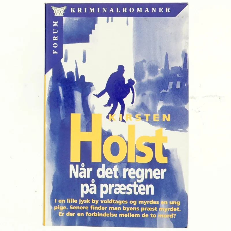 Når det regner på præsten : kriminalroman af Kirsten Holst (f. 1936) (Bog)
