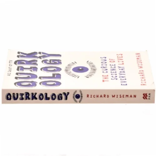 Quirkology : the curious science of everyday lives af Richard John Wiseman (1966-) (Bog)