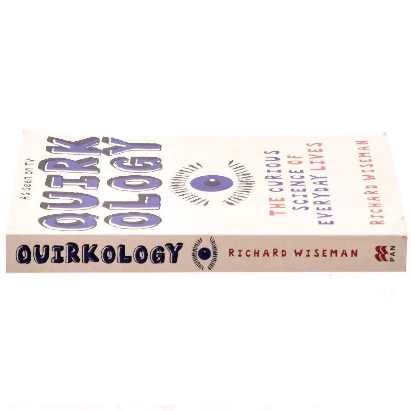 Quirkology : the curious science of everyday lives af Richard John Wiseman (1966-) (Bog)