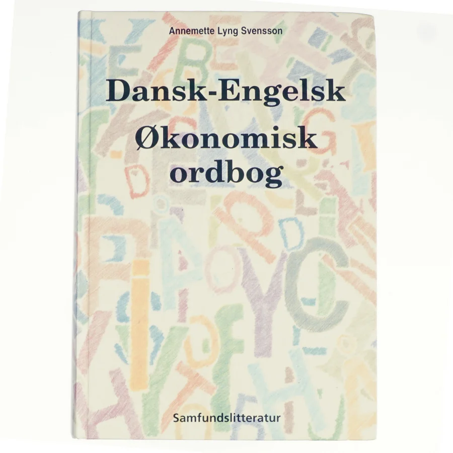 Dansk-engelsk økonomisk ordbog af Annemette Lyng Svensson (Bog)