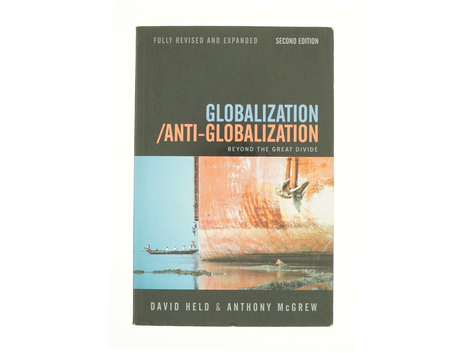Globalization / Anti-Globalization Beyond the Great Divide af David Held (Bog)