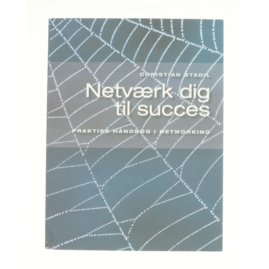 Netværk dig til succes af Christian Stadil (Bog)