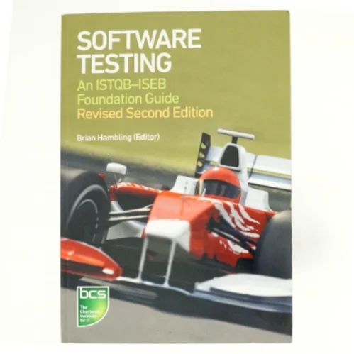 Software Testing af Brian Hambling, Peter Morgan, Angelina Samaroo, Lecturer in the Applied English Language Studies Unit Geoff Thompson, Peter Williams (Bog)