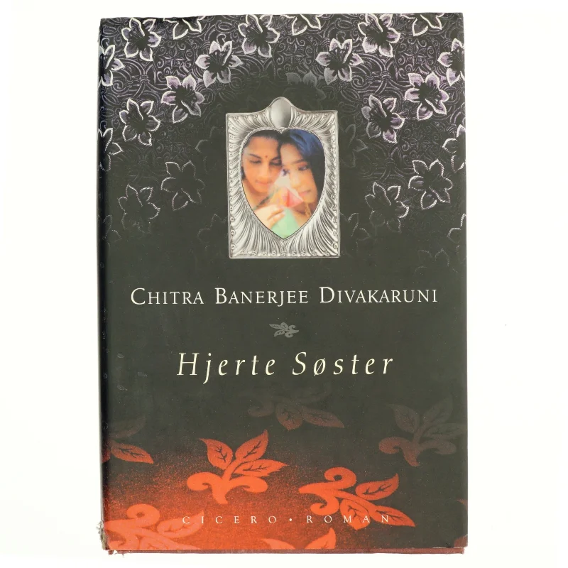 Hjerte søster af Chitra Banerjee Divakaruni (Bog)