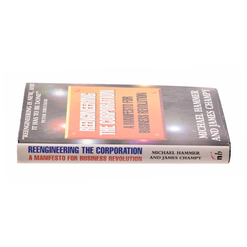 Reengineering the Corporation by Michael, Champy, James Hammer af James Champy' 'michael Hammer (Bog)