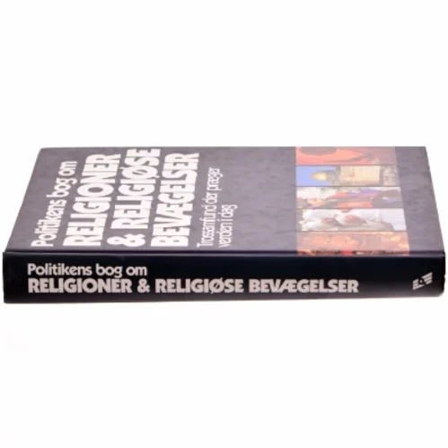 Politikens bog om religioner & religiøse bevægelser : trossamfund der præger verden i dag af Mogens Müller (Bog)