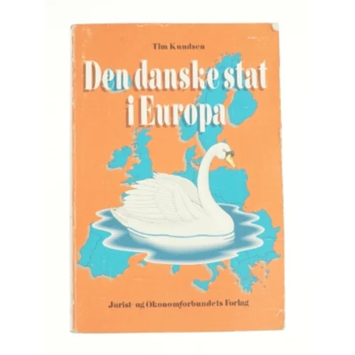Den danske stat i Europa af Tim Knudsen (f. 1945) (Bog)