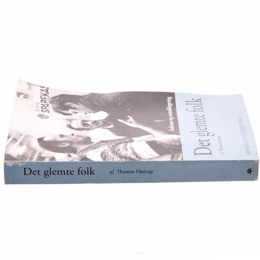 Det glemte folk : livsformer og centraldirigering af Thomas Højrup (Bog)
