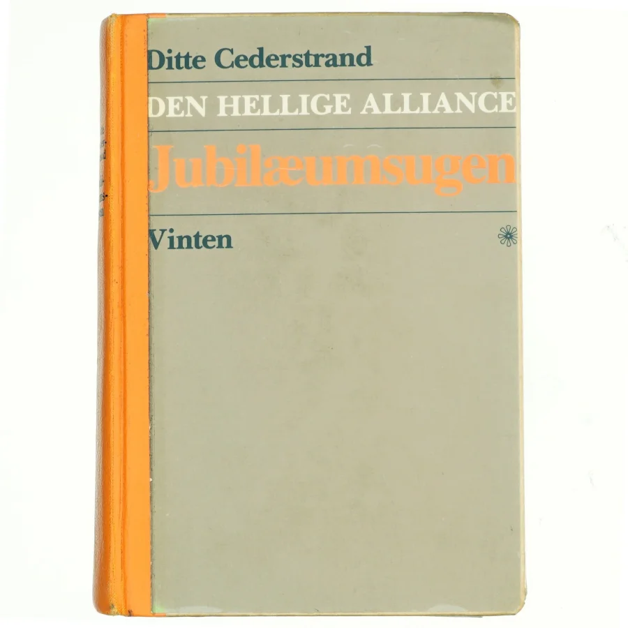 Den hellige alliance, Jubilæumsugen af Ditte Cederstrand