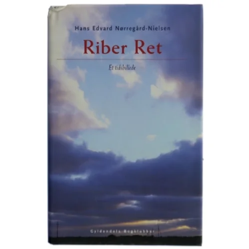 Riber Ret : et tidsbillede af Hans Edvard Nørregård-Nielsen (Bog)