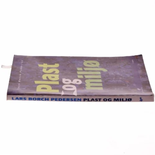 Plast og miljø af Lars Borch Pedersen (Bog)