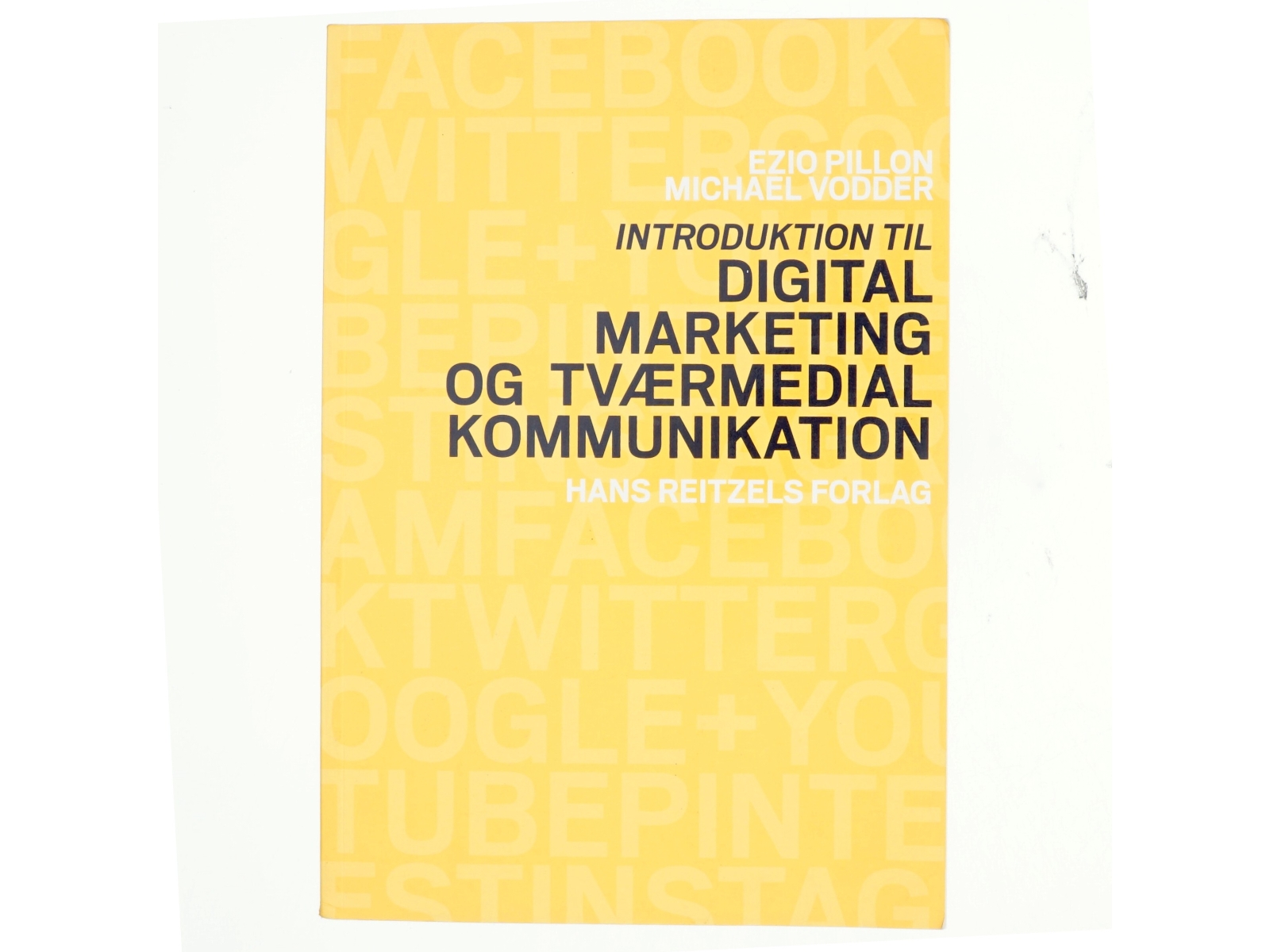 Introduktion til digital marketing og tværmedial kommunikation af Ezio Pillon (Bog)