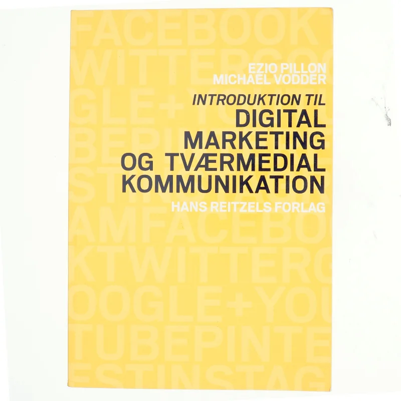 Introduktion til digital marketing og tværmedial kommunikation af Ezio Pillon (Bog)