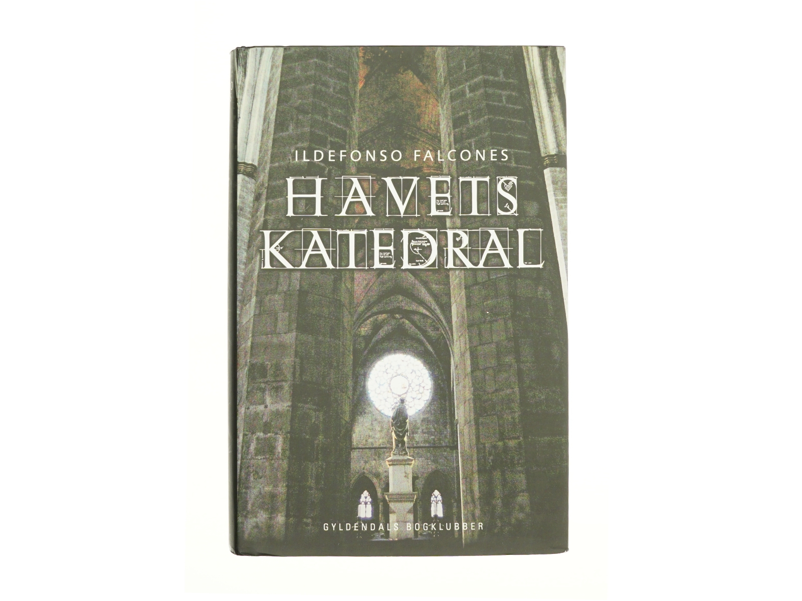 Havets katedral af Ildefonso Falcones (Bog)