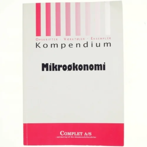 Complet kompendium i mikroøkonomi af Michael Andersen (f. 1971-08-13) (Bog)