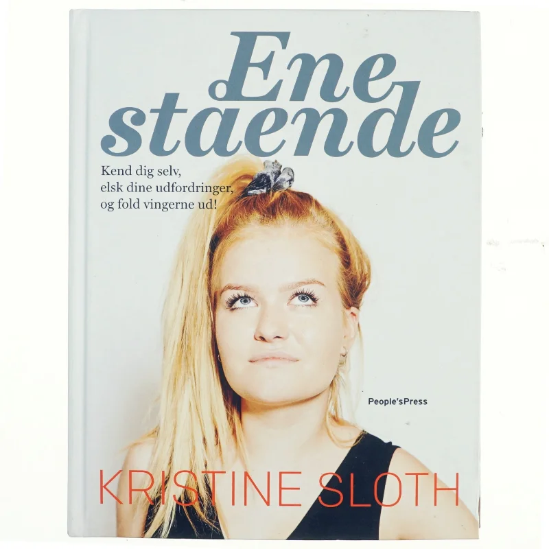 Enestående : kend dig selv, elsk dine udfordringer, og fold vingerne ud! af Kristine Sloth (Bog)