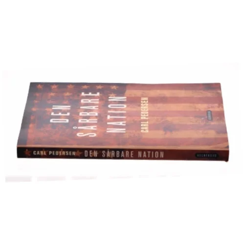 Den sårbare nation af Carl Pedersen (f. 1951) (Bog)
