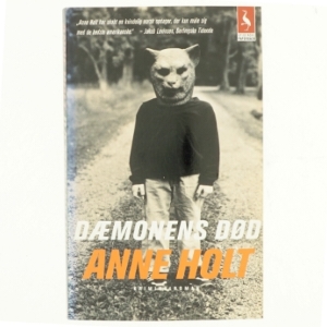 Dæmonens død : kriminalroman af Anne Holt (f. 1958-11-16) (Bog)