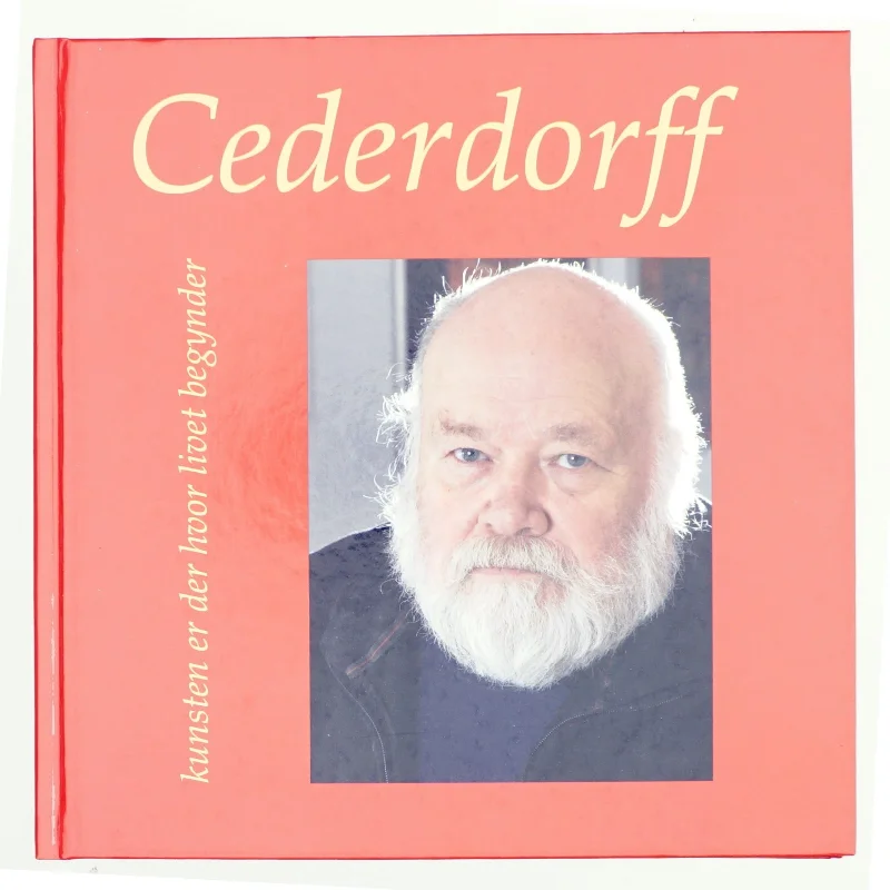 Cederdorff - kunsten er der hvor livet begynder (Bog)