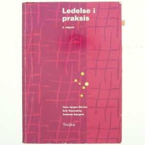 Ledelse i praksis af Hans Jørgen Skriver (Bog)