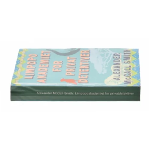 Limpopo akademiet for privat detektiver af Alexander McCall Smith (Bog)
