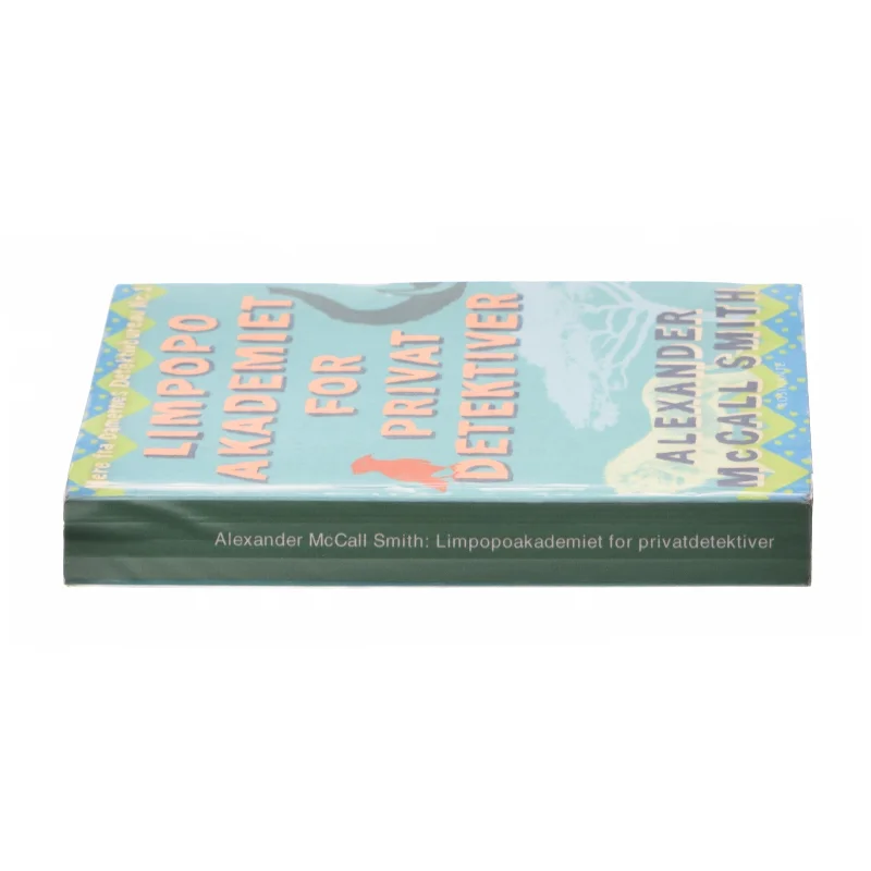 Limpopo akademiet for privat detektiver af Alexander McCall Smith (Bog)