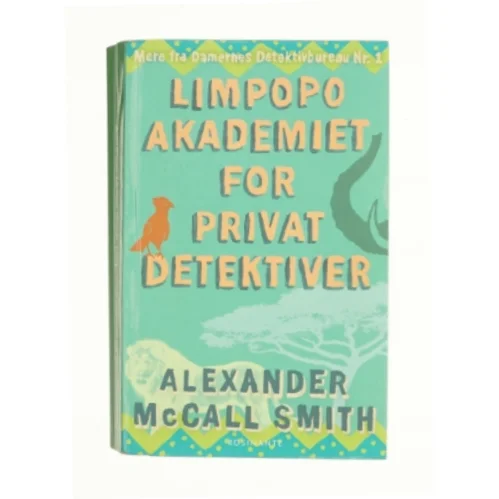 Limpopo akademiet for privat detektiver af Alexander McCall Smith (Bog)