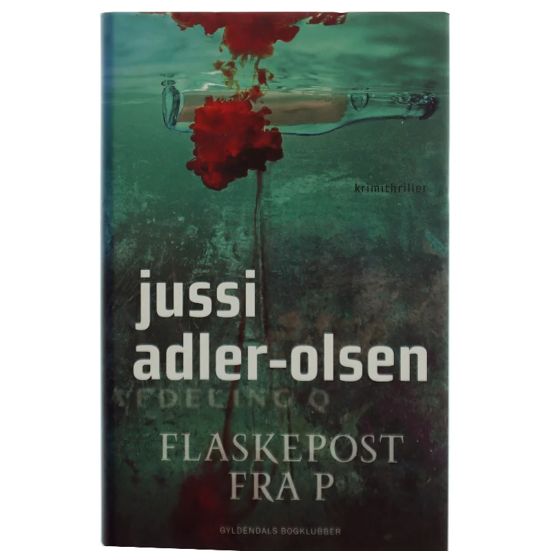 Flaskepost fra P : krimithriller af Jussi Adler-Olsen (Bog)