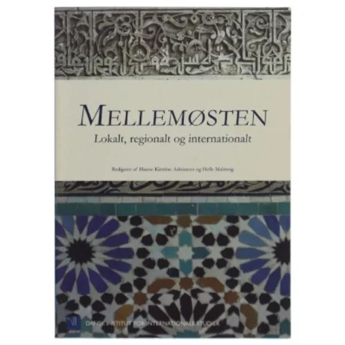 Mellemøsten : lokalt, regionalt og internationalt (Bog) fra DIIS