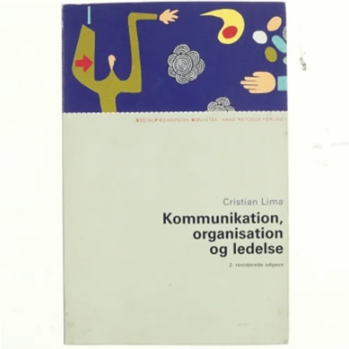 Kommunikation, organisation og ledelse af Cristian Lima (Bog)