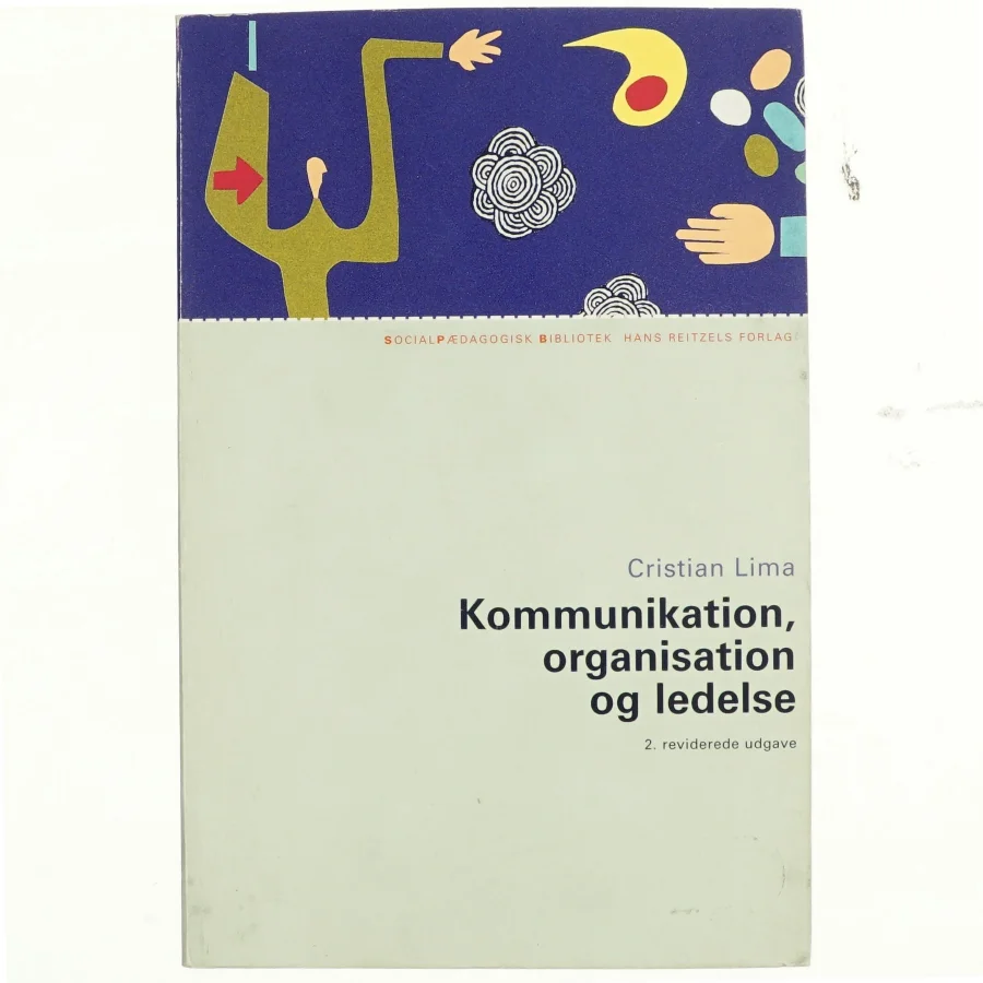 Kommunikation, organisation og ledelse af Cristian Lima (Bog)