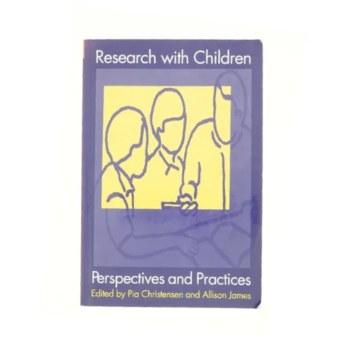 Research with children : perspectives and practices (Bog)