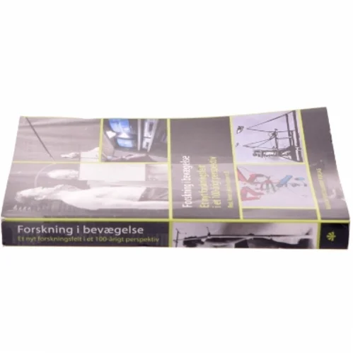 Forskning i bevægelse : et nyt forskningsfelt i et 100-årigt perspektiv (Bog)