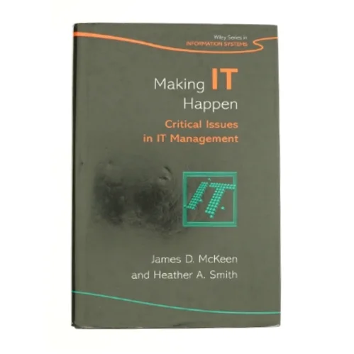 Making IT Happen - Critical Issues in IT Management (Bog)