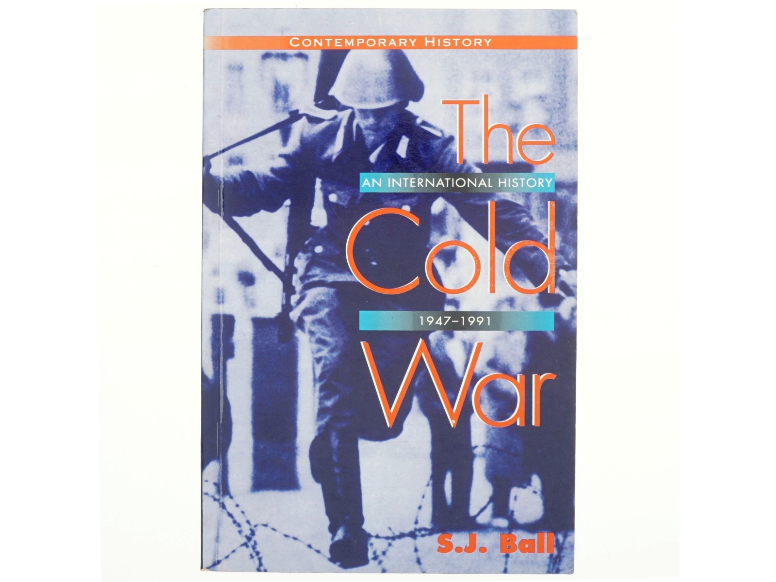 The cold war : an international history, 1947-1991 af S. J. Ball (Bog)