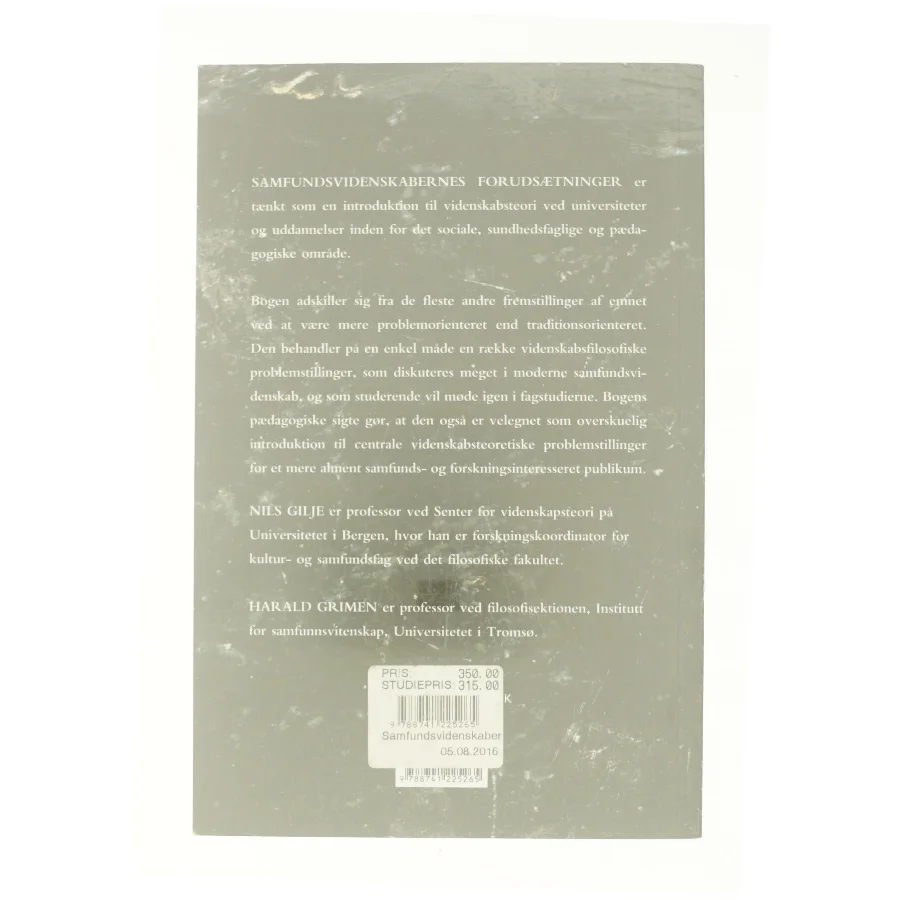 Samfundsvidenskabernes forudsætninger : indføring i samfundsvidenskabernes videnskabsfilosofi (Bog)