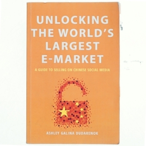 Unlocking the World's Largest E-Market af Ashley Galina Dudarenok (Bog)