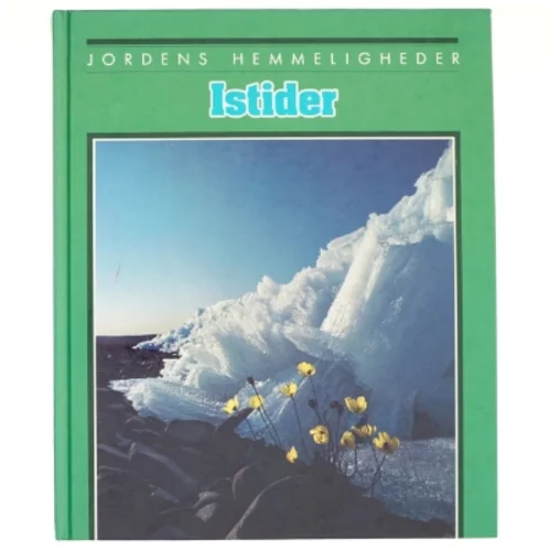Istider, Jordens Hemmeligheder