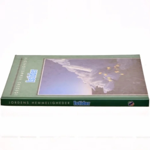 Istider, Jordens Hemmeligheder