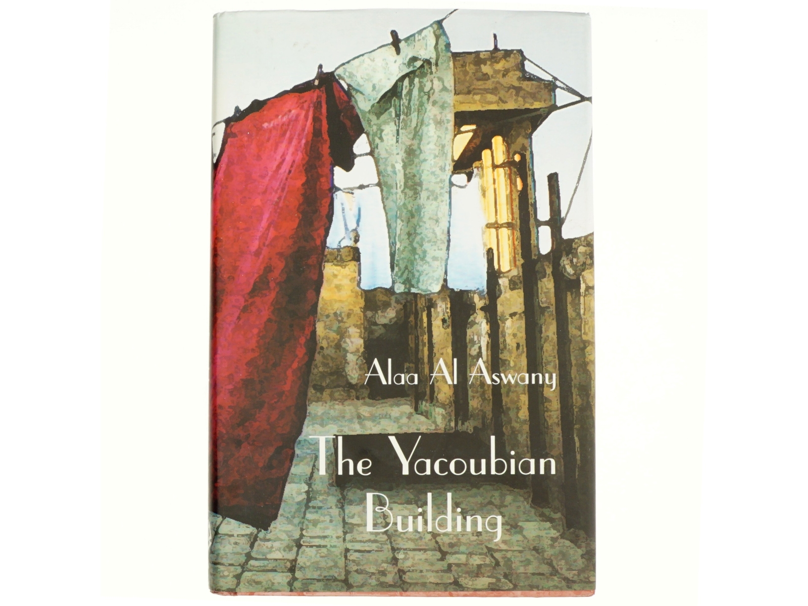 The Yacoubian Building: A Novel - Alaa Al Aswany