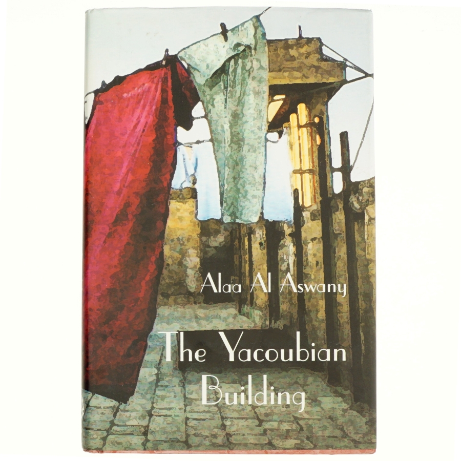 The Yacoubian Building: A Novel - Alaa Al Aswany
