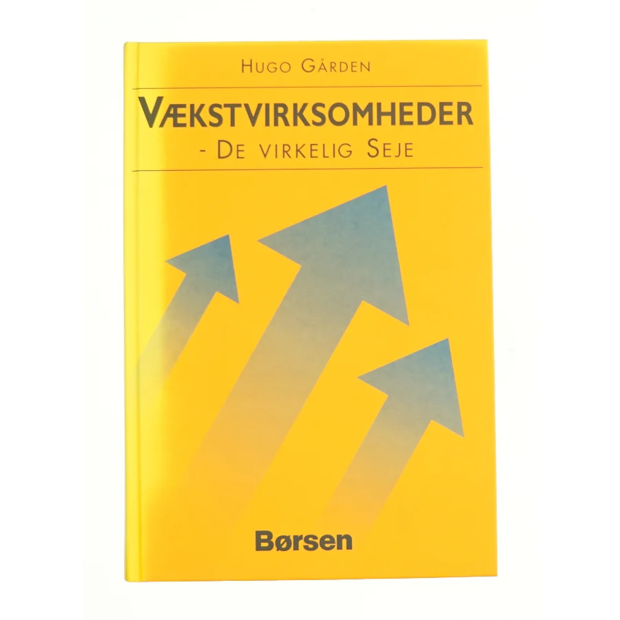 Vækstvirksomgeder - De virkelig seje af Hugo Gården (Bog)